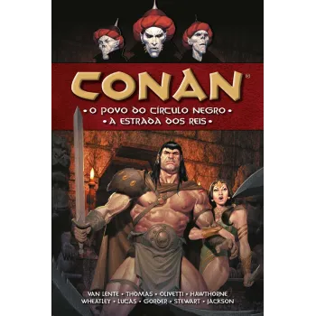 Conan Vol. 11 - O Povo do Círculo Negro/A Estrada dos Reis Conan Vol. 11 - O Povo do Círculo Negro/A Estrada dos Reis
