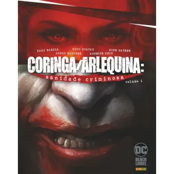 Coringa/Arlequina: Sanidade Criminosa vol. 01