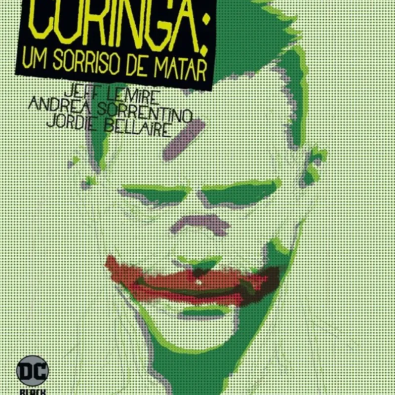Coringa: Um Sorriso de Matar Coringa: Um Sorriso de Matar