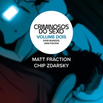 Criminosos do Sexo - Vol. 02 - Dois Mundos, Uma Polícia Criminosos do Sexo - Vol. 02 - Dois Mundos, Uma Polícia