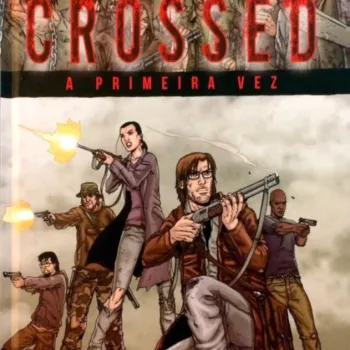 Crossed Vol. 01 - A Primeira Vez Crossed Vol. 01 - A Primeira Vez