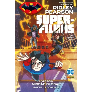 Super-filhos: Livro 02 - Missão Global (DC Kids) Super-filhos: Livro 02 - Missão Global (DC Kids)