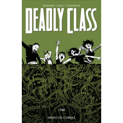 Deadly Class Vol. 03 - 1988: Ninho de Cobras Deadly Class Vol. 03 - 1988: Ninho de Cobras