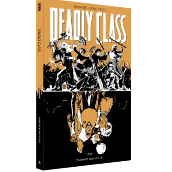 Deadly Class Vol. 06 - 1988: Caminho sem Volta Deadly Class Vol. 06 - 1988: Caminho sem Volta