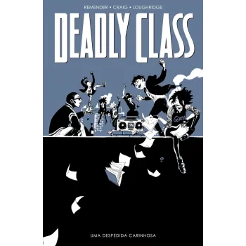 Deadly Class Vol. 08 - Uma Despedida Carinhosa Deadly Class Vol. 08 - Uma Despedida Carinhosa