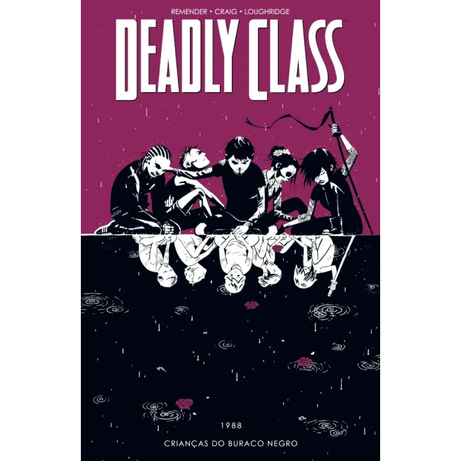 Deadly Class Vol. 02 - 1988: Crianças do Buraco Negro