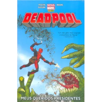 Deadpool - Meus Queridos Presidentes Deadpool - Meus Queridos Presidentes