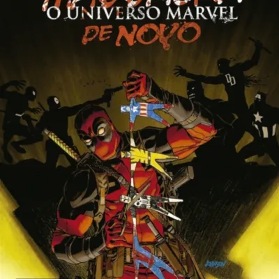 Deadpool Massacra o Universo Marvel de Novo