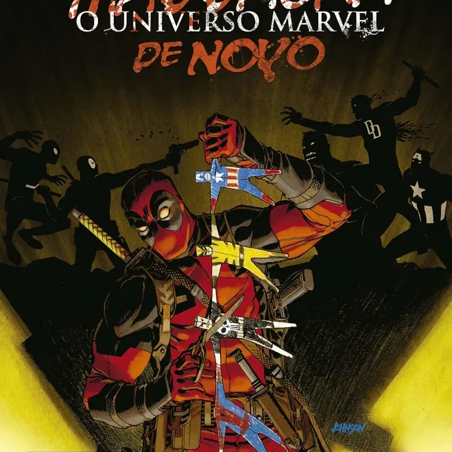 Deadpool Massacra o Universo Marvel de Novo