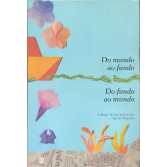 Do Mundo ao Fundo Do Fundo ao Mundo