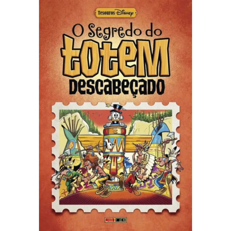 Segredo do Totem Descabeçado, O (Tesouros Disney)