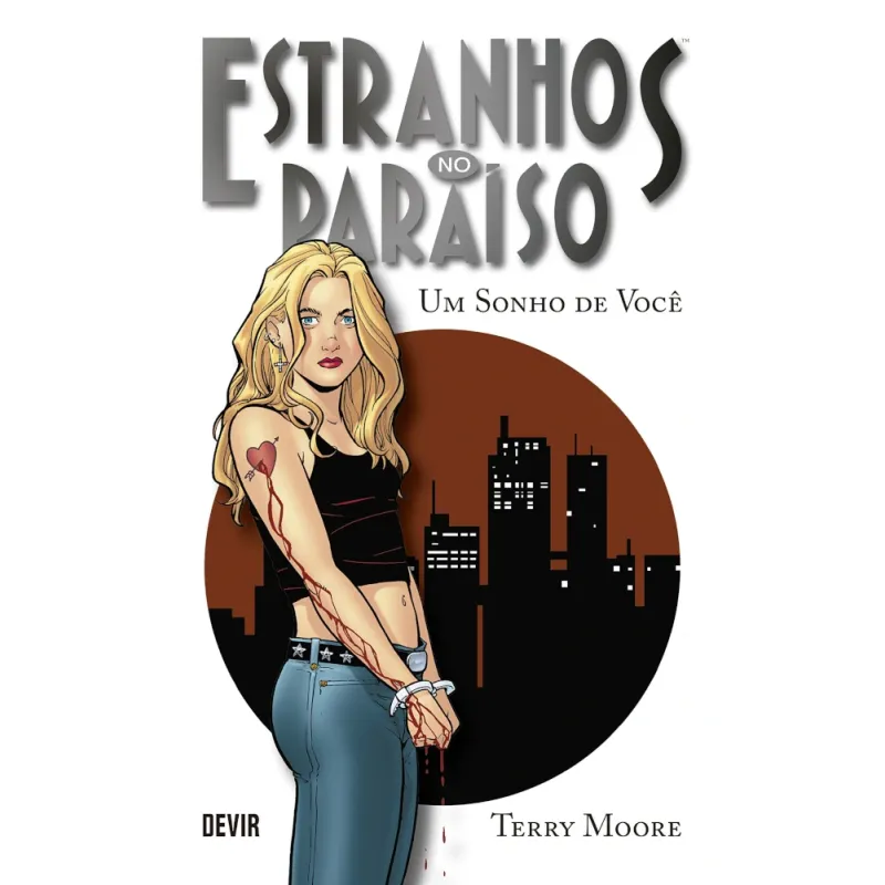 Estranhos no Paraíso Vol. 01 - Um Sonho de Você