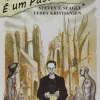 É um Pássaro...