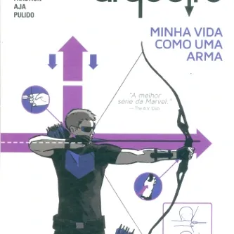 Gavião Arqueiro - Minha Vida Como Uma Arma Gavião Arqueiro - Minha Vida Como Uma Arma