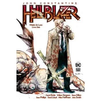 John Constantine HellBlazer - Edição De Luxo Vol. 06 John Constantine HellBlazer - Edição De Luxo Vol. 06