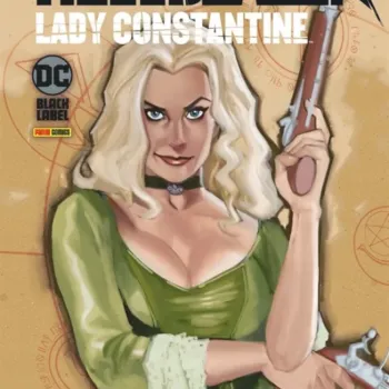 John Constantine HellBlazer Especial Vol. 01 - Lady Constantine John Constantine HellBlazer Especial Vol. 01 - Lady Constantine