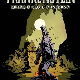 HellBoy Apresenta: Frankenstein - Entre o Céu e o Inferno HellBoy Apresenta: Frankenstein - Entre o Céu e o Inferno