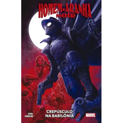Homem-Aranha Noir - Crepúsculo na Babilônia Homem-Aranha Noir - Crepúsculo na Babilônia