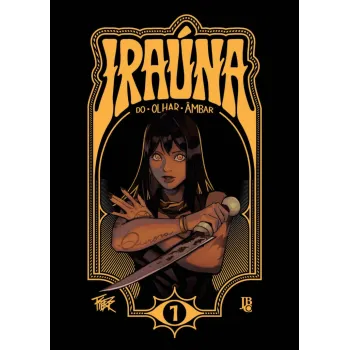 Iraúna do Olhar Âmbar - Vol. 01
