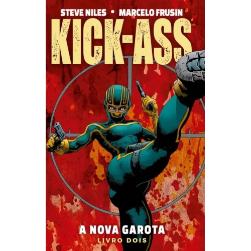 Kick-Ass: A Nova Garota - Livro 2