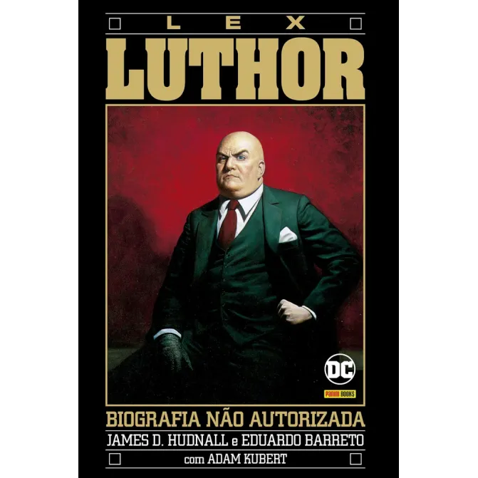 Biografia Não Autorizada de Lex Luhtor, A