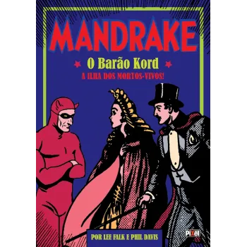 Mandrake - O Barão Kord, A Ilha dos Mortos-Vivos!