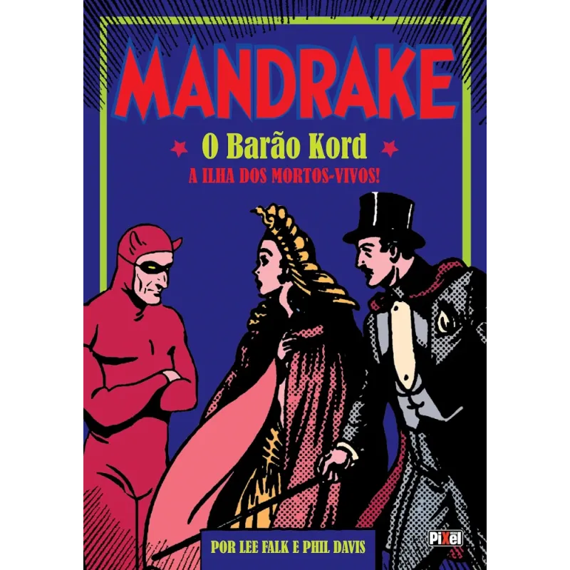 Mandrake - O Barão Kord, A Ilha dos Mortos-Vivos!