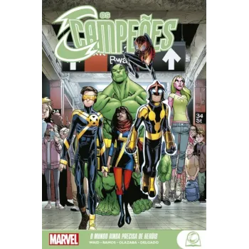 Campeões, Os: O Mundo precisa de Heróis (Marvel Teens)