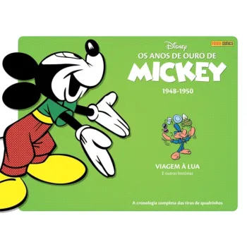 Anos de Ouro de Mickey, Os Vol. 04: 1948-1950 - Viagem à Lua e outras histórias Anos de Ouro de Mickey, Os Vol. 04: 1948-1950 - Viagem à Lua e outras histórias