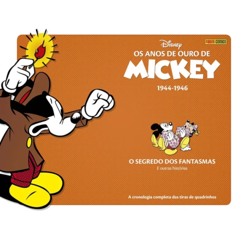 Anos de Ouro de Mickey, Os Vol. 01: 1944-1946 - O Segredo dos Fantasmas Anos de Ouro de Mickey, Os Vol. 01: 1944-1946 - O Segredo dos Fantasmas
