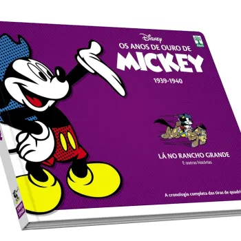 Anos de Ouro de Mickey, Os : 1939-1940 - Lá no Rancho Grande e outras histórias Anos de Ouro de Mickey, Os : 1939-1940 - Lá no Rancho Grande e outras histórias