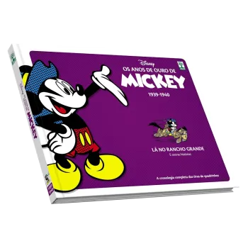 Anos de Ouro de Mickey, Os : 1939-1940 - Lá no Rancho Grande e outras histórias Anos de Ouro de Mickey, Os : 1939-1940 - Lá no Rancho Grande e outras histórias