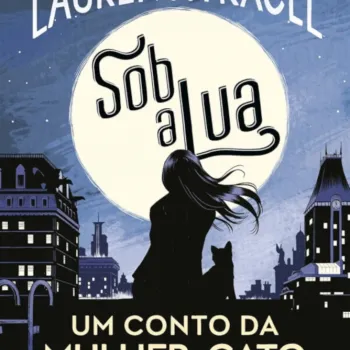 Sob a Lua: Um Conto da Mulher-Gato (DC Teens) Sob a Lua: Um Conto da Mulher-Gato (DC Teens)