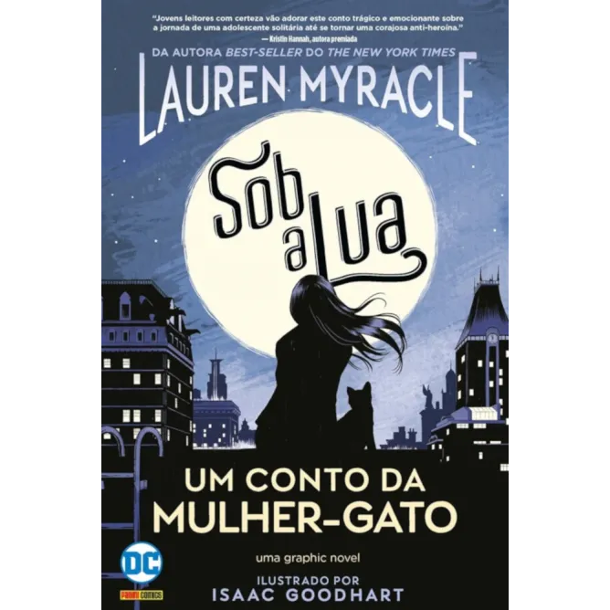 Sob a Lua: Um Conto da Mulher-Gato (DC Teens) Sob a Lua: Um Conto da Mulher-Gato (DC Teens)