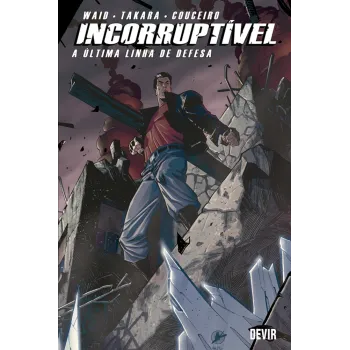 Incorruptível Vol. 04 - A Última Linha de Defesa