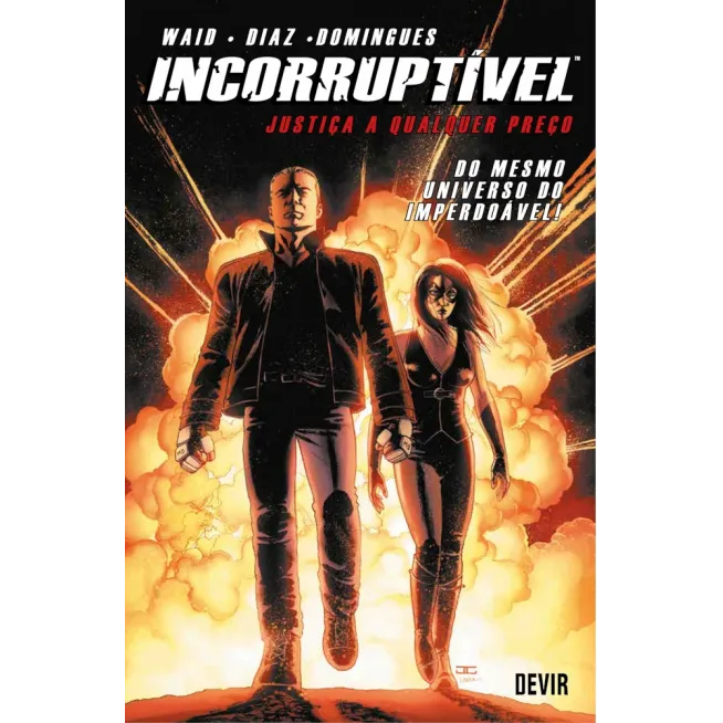 Incorruptível Vol. 01 - Justiça a Qualquer Preço Incorruptível Vol. 01 - Justiça a Qualquer Preço