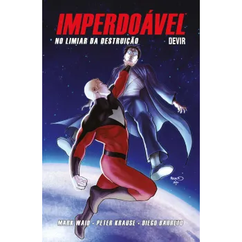 Imperdoável Vol. 03 - No Limiar da Destruição (Nova Edição)
