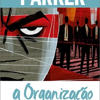 Parker Vol. 02 - A Organização Parker Vol. 02 - A Organização