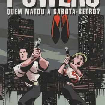 Powers - Quem Matou A Garota-Retrô? Powers - Quem Matou A Garota-Retrô?