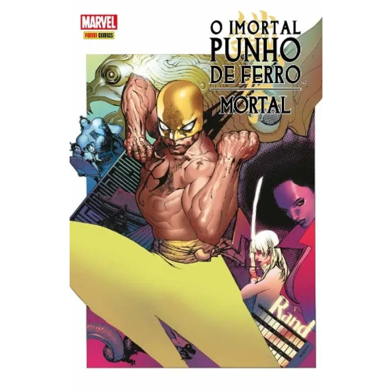 Imortal Punho de Ferro, O Vol. 04 - Mortal