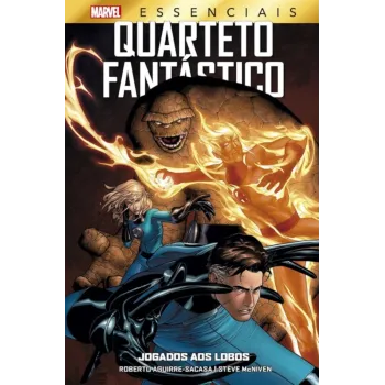 Quarteto Fantástico - Jogados aos Lobos (Marvel Essenciais)