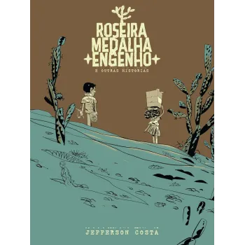 Roseira, Medalha, Engenho e Outras Histórias