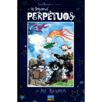 Sandman Apresenta Vol. 02: Os Pequenos Perpétuos