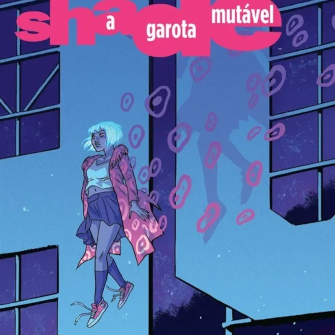 Shade: A Garota Mutável Vol. 02 - Pequena Fugitiva Shade: A Garota Mutável Vol. 02 - Pequena Fugitiva