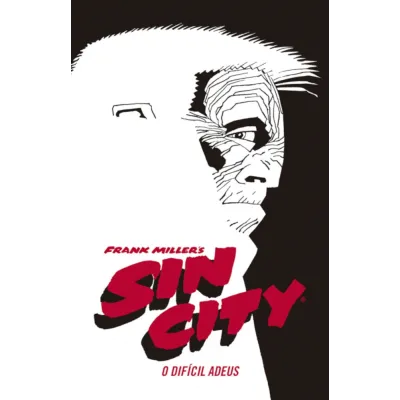 Sin City - O Difícil Adeus (Novo Formato) Sin City - O Difícil Adeus (Novo Formato)