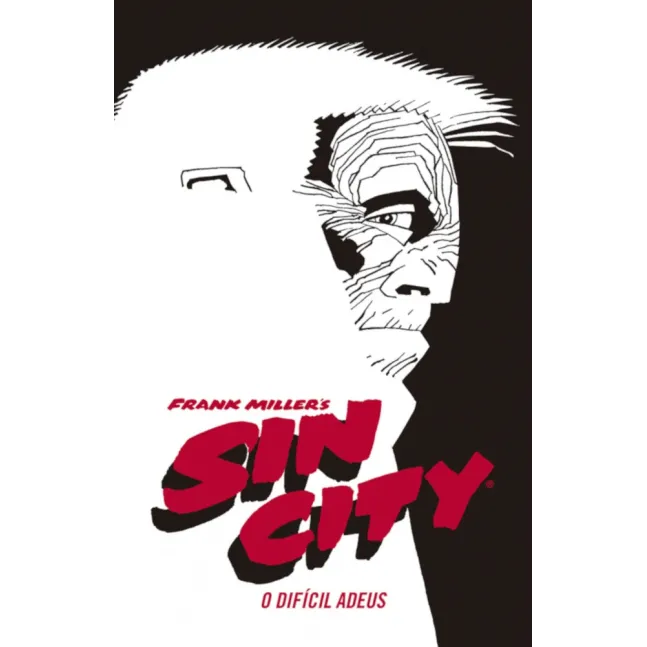 Sin City - O Difícil Adeus (Novo Formato) Sin City - O Difícil Adeus (Novo Formato)