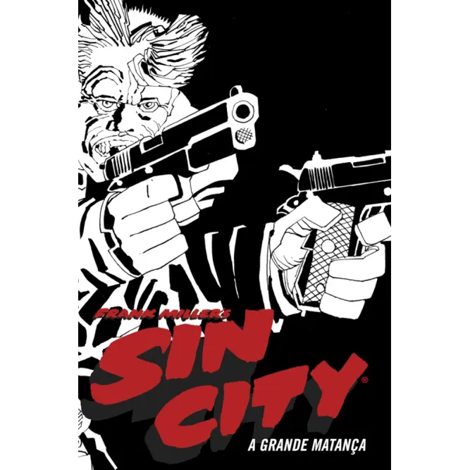 Sin City - A Grande Matança (Novo Formato) Sin City - A Grande Matança (Novo Formato)