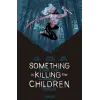 Something is Killing the Children - Alguma Coisa Está Matando as Crianças Vol. 01