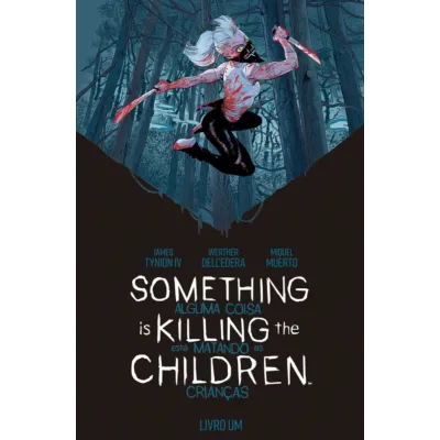 Something is Killing the Children - Alguma Coisa Está Matando as Crianças Vol. 01