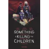 Something is Killing the Children - Alguma Coisa Está Matando as Crianças Vol. 02